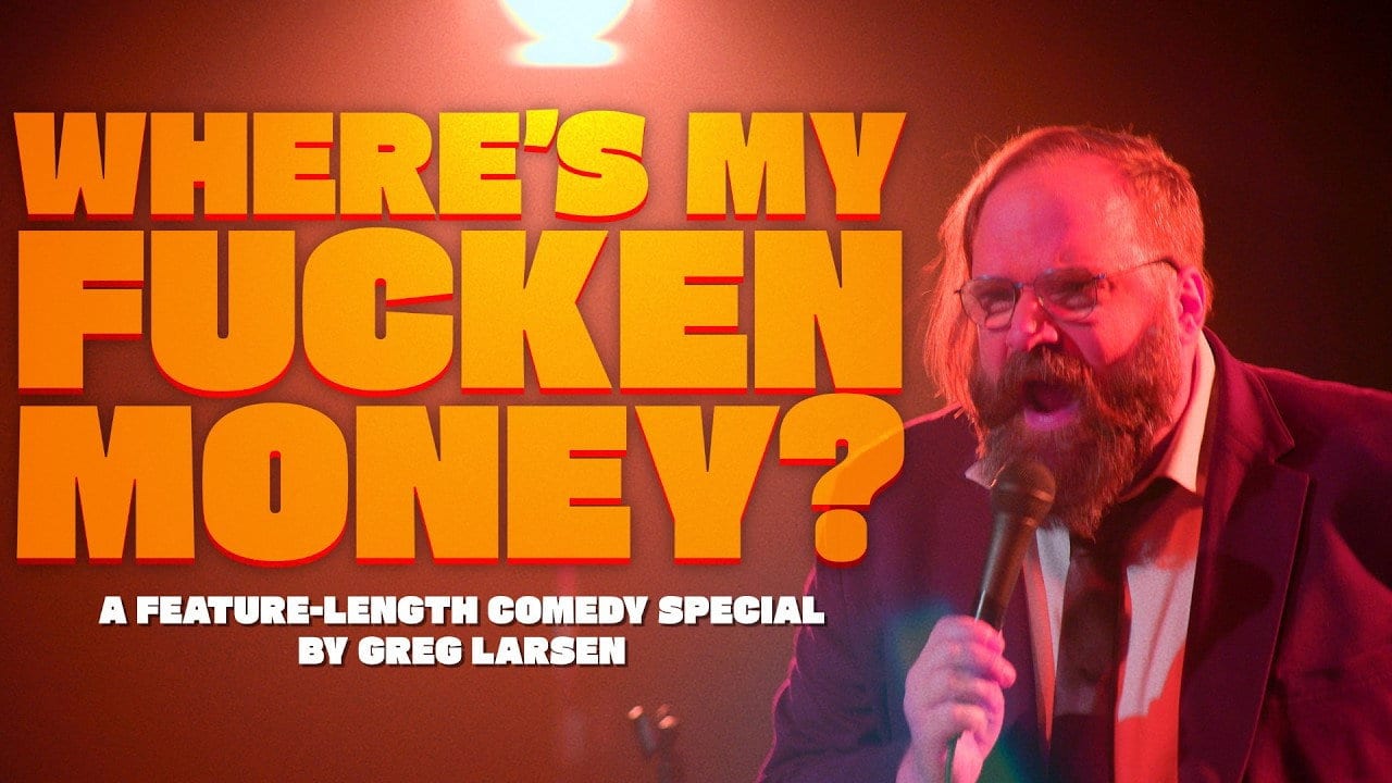 Дивитися фільм Greg Larsen: Where's My Fucken Money? 2026 онлайн Дивитися фільм Greg Larsen: Where's My Fucken Money? 2026 онлайн