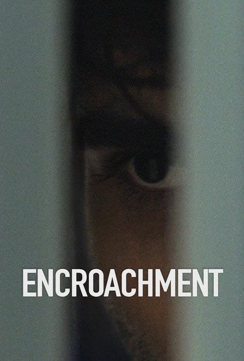 Дивитися фільм Encroachment 2026 онлайн Дивитися фільм Encroachment 2026 онлайн