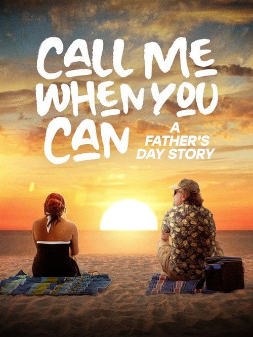 Watch Call Me When You Can: A Father's Day Story 2026 online Watch Call Me When You Can: A Father's Day Story 2026 online