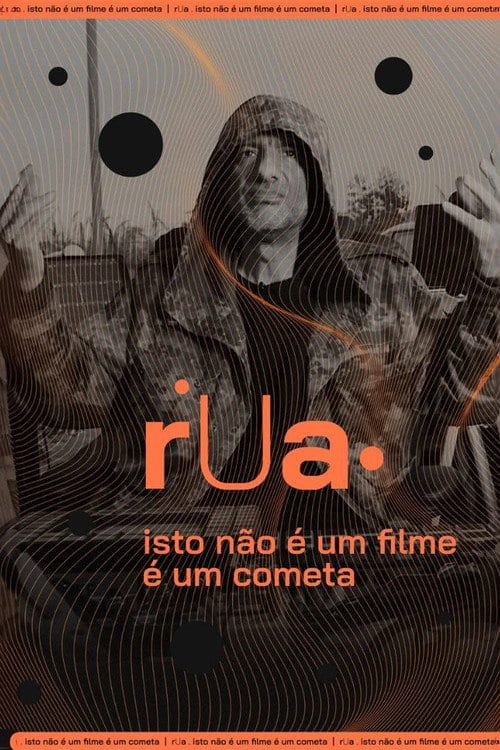 Watch Rua (Isto não é um filme, é um cometa) 2026 online Watch Rua (Isto não é um filme, é um cometa) 2026 online
