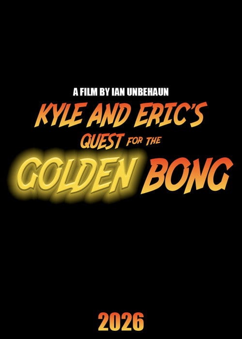 Watch Kyle and Eric's Quest for the Golden Bong 2026 online Watch Kyle and Eric's Quest for the Golden Bong 2026 online