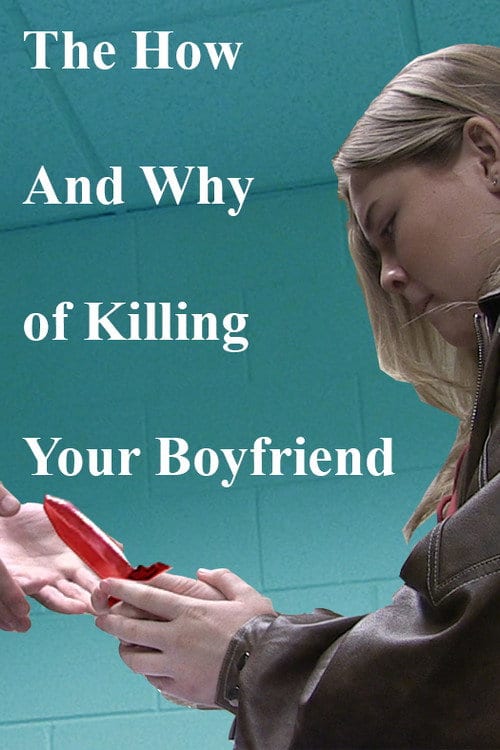 Дивитися фільм The How and Why of Killing Your Boyfriend 2026 онлайн Дивитися фільм The How and Why of Killing Your Boyfriend 2026 онлайн