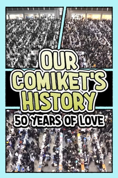 Watch Our Comiket's History: 50 Years of Love 2026 online Watch Our Comiket's History: 50 Years of Love 2026 online