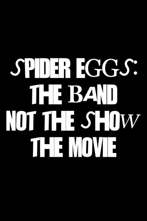 Дивитися фільм Spider Eggs: The Band (not the show) The Movie 2026 онлайн Дивитися фільм Spider Eggs: The Band (not the show) The Movie 2026 онлайн