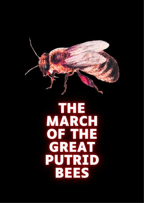 Watch The march of the great putrid bees 2026 online Watch The march of the great putrid bees 2026 online