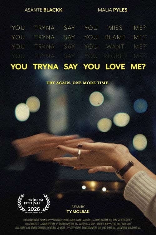 Watch You Tryna Say You Love Me? 2026 online Watch You Tryna Say You Love Me? 2026 online