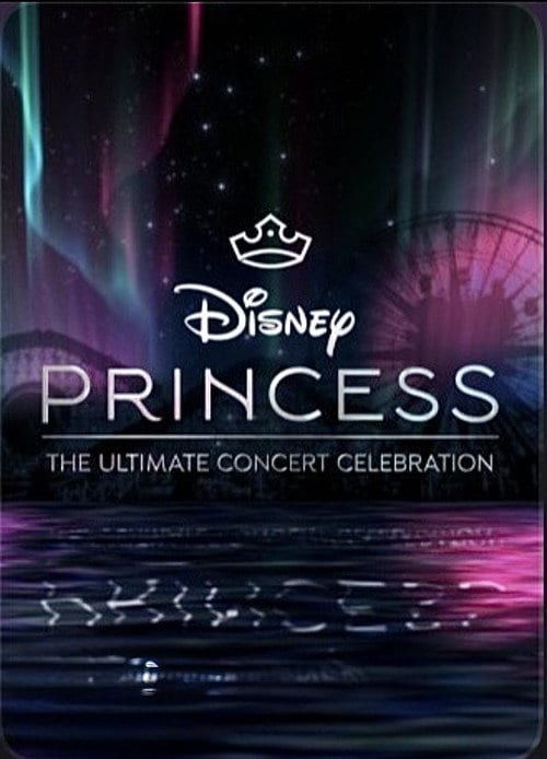 Watch Disney Princess: The Ultimate Concert Celebration 2026 online Watch Disney Princess: The Ultimate Concert Celebration 2026 online