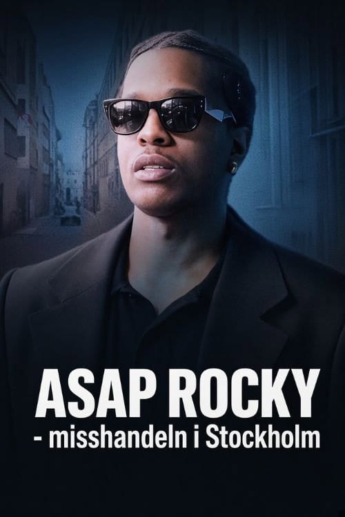 Дивитися фільм ASAP ROCKY - misshandeln i Stockholm 2026 онлайн Дивитися фільм ASAP ROCKY - misshandeln i Stockholm 2026 онлайн