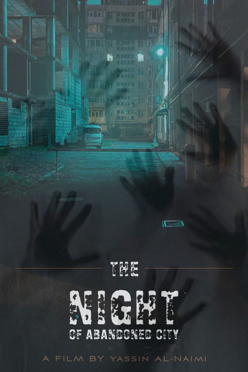Watch Night of The Abandoned City 2026 online Watch Night of The Abandoned City 2026 online