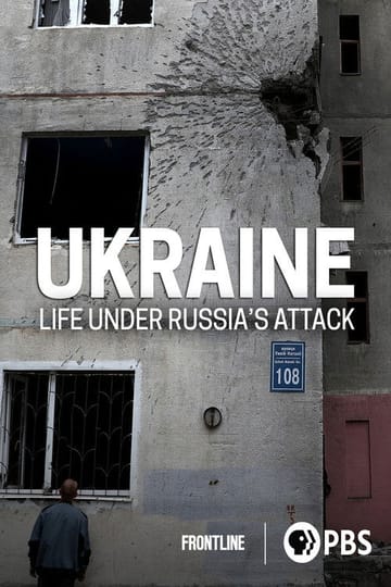 Дивитися фільм Ukraine: Life Under Russia's Attack 2022 онлайн