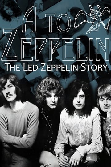 Дивитися фільм A to Zeppelin: The Story of Led Zeppelin 2004 онлайн Дивитися фільм A to Zeppelin: The Story of Led Zeppelin 2004 онлайн