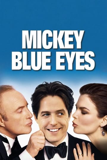 Watch Mickey Blue Eyes 1999 online Watch Mickey Blue Eyes 1999 online