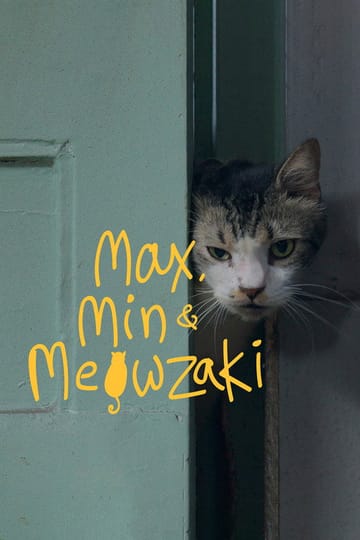 Watch Max, Min and Meowzaki 2026 online