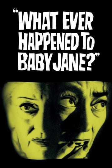 Watch What Ever Happened to Baby Jane? 1962 online Watch What Ever Happened to Baby Jane? 1962 online