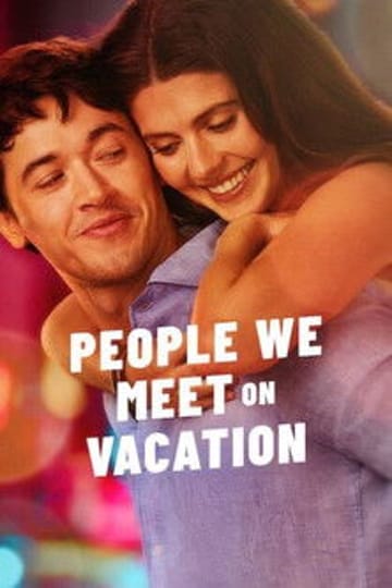 Watch People We Meet on Vacation 2026 online Watch People We Meet on Vacation 2026 online