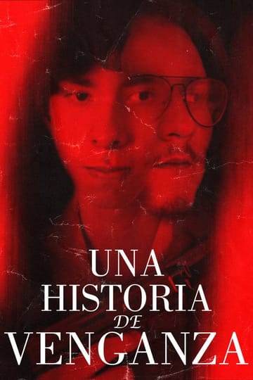 Watch Una Historia de Venganza 2022 online