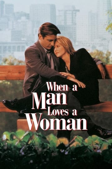 Watch When a Man Loves a Woman 1994 online
