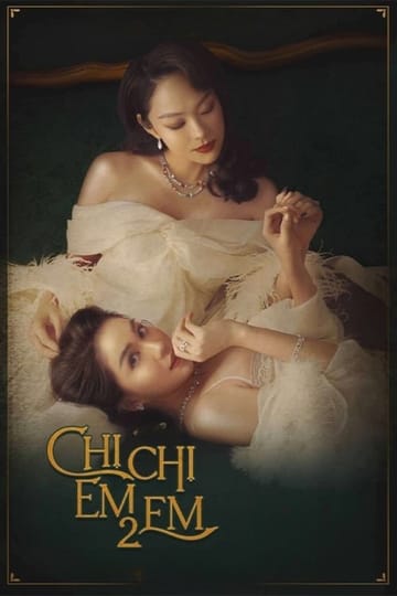 Watch Chị Chị Em Em 2 2023 online