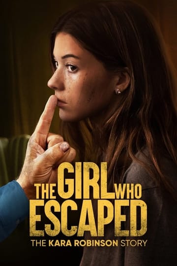 Дивитися фільм The Girl Who Escaped: The Kara Robinson Story 2023 онлайн