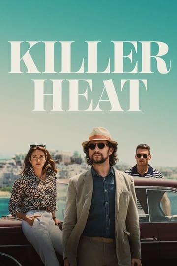 Watch Killer Heat 2024 online