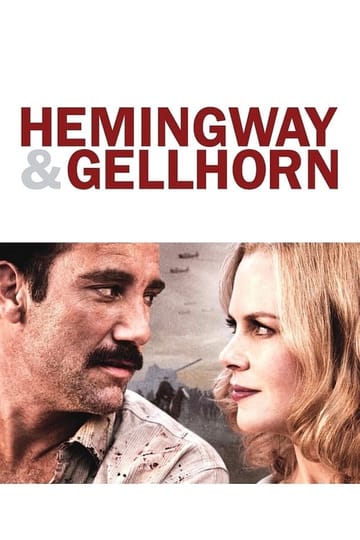 Watch Hemingway & Gellhorn 2012 online Watch Hemingway & Gellhorn 2012 online