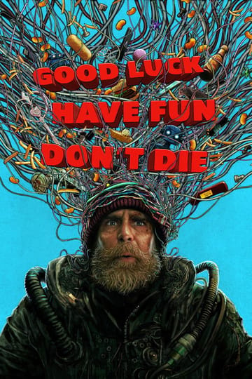 Watch Good Luck, Have Fun, Don't Die 2026 online