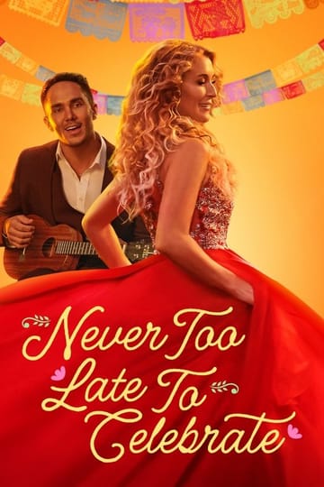 Дивитися фільм Never Too Late to Celebrate 2023 онлайн Дивитися фільм Never Too Late to Celebrate 2023 онлайн