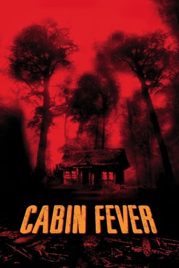 Watch Cabin Fever 2003 online