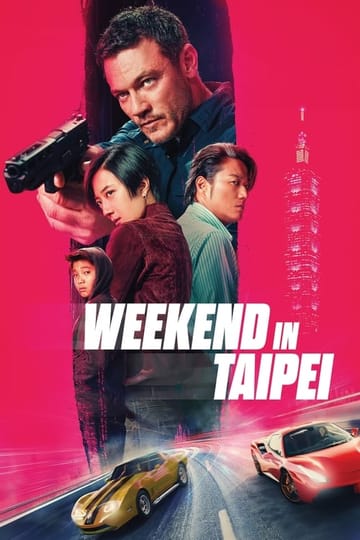 Watch Weekend in Taipei 2024 online Watch Weekend in Taipei 2024 online