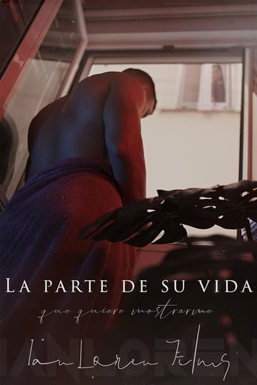 Watch La parte de su vida que quiere mostrarme 2023 online