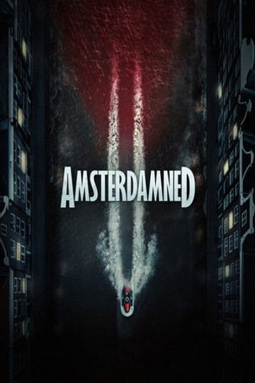 Watch Amsterdamned II 2025 online Watch Amsterdamned II 2025 online