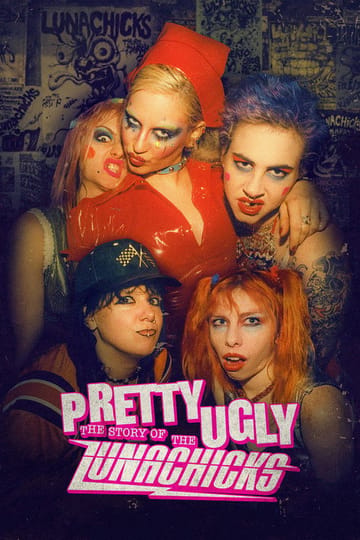 Watch Pretty Ugly: The Story of the Lunachicks 2026 online