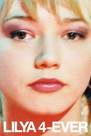 Watch Lilja 4-ever 2002 online