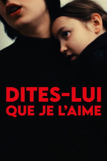 Watch Dites-lui que je l’aime 2025 online