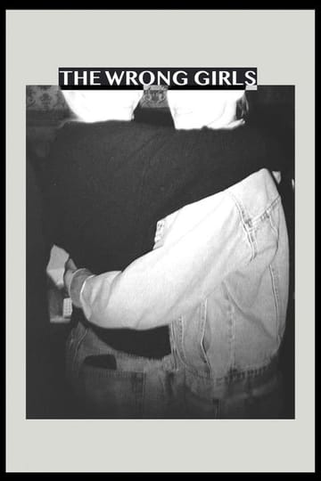 Watch The Wrong Girls 2026 online