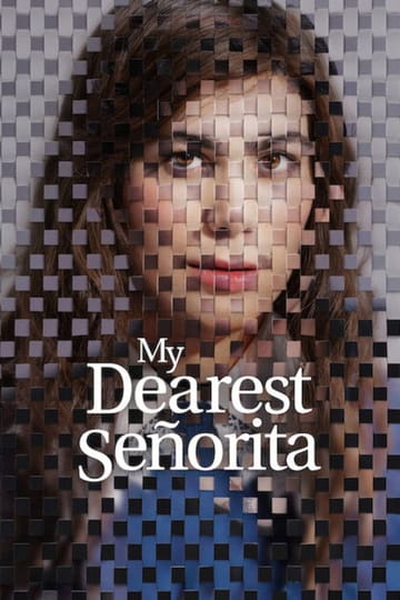 Watch Mi querida señorita 2026 online Watch Mi querida señorita 2026 online