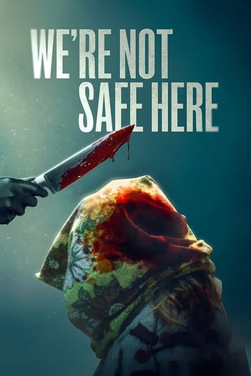 Watch We're Not Safe Here 2025 online
