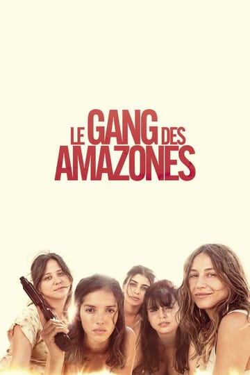 Дивитися фільм Le Gang des Amazones 2025 онлайн Дивитися фільм Le Gang des Amazones 2025 онлайн