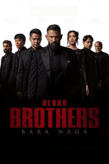 Watch Blood Brothers: Bara Naga 2025 online