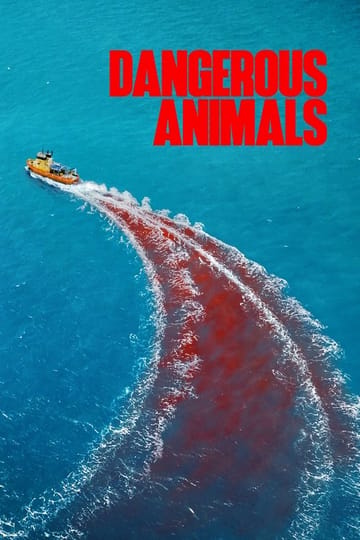 Watch Dangerous Animals 2025 online