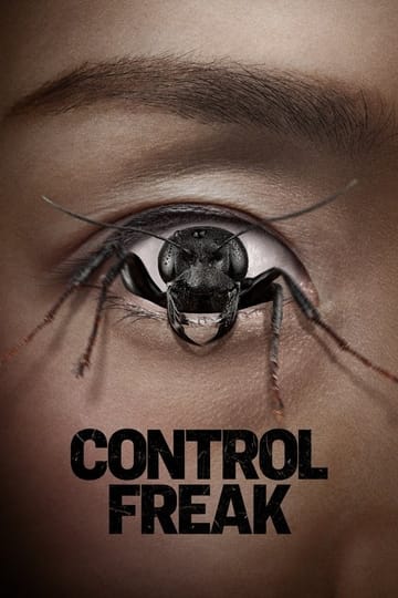 Watch Control Freak 2025 online