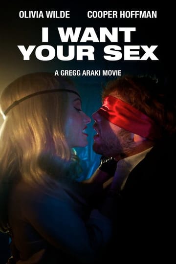 Watch I Want Your Sex 2026 online