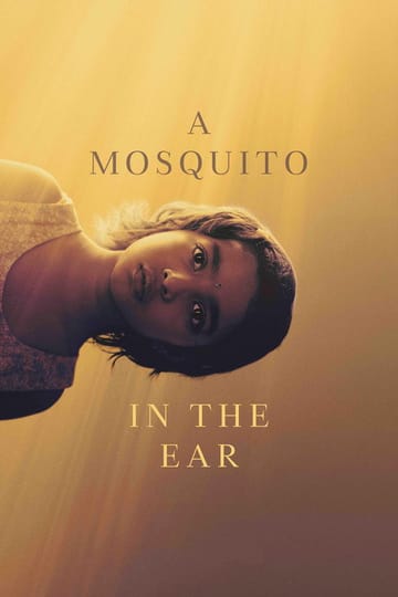 Watch A Mosquito in the Ear 2026 online