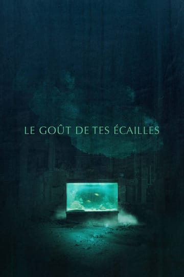 Watch Le goût de tes écailles 2026 online