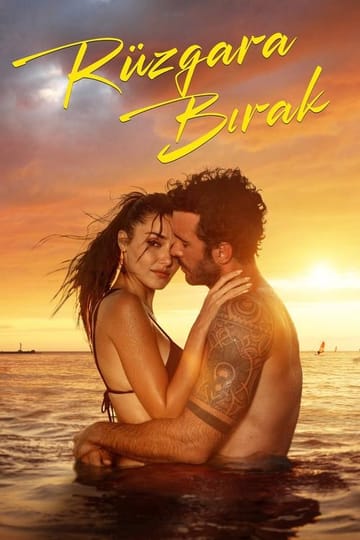 Watch Rüzgara Bırak 2025 online