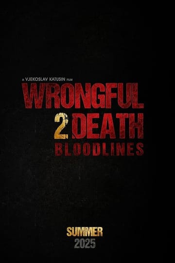 Watch Wrongful Death 2: Bloodlines 2025 online