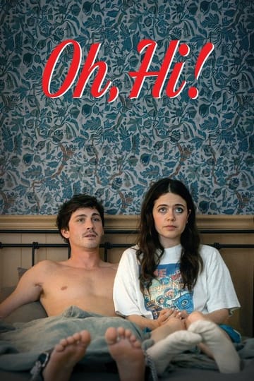 Watch Oh, Hi! 2025 online