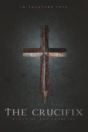 Watch The Crucifix: Blood of the Exorcist 2025 online