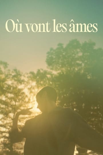 Дивитися фільм Où vont les âmes? 2025 онлайн Дивитися фільм Où vont les âmes? 2025 онлайн