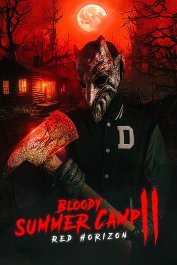 Watch Bloody Summer Camp 2: Red Horizon 2026 online